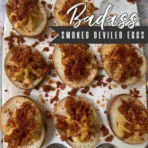 Badass Smoked Deviled Eggs