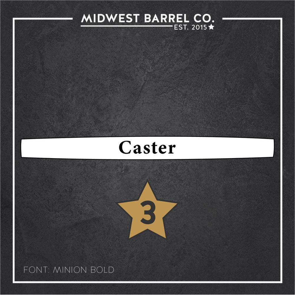 
                  
                    Engraved full size barrel stave font option 3 with name Caster in the center
                  
                