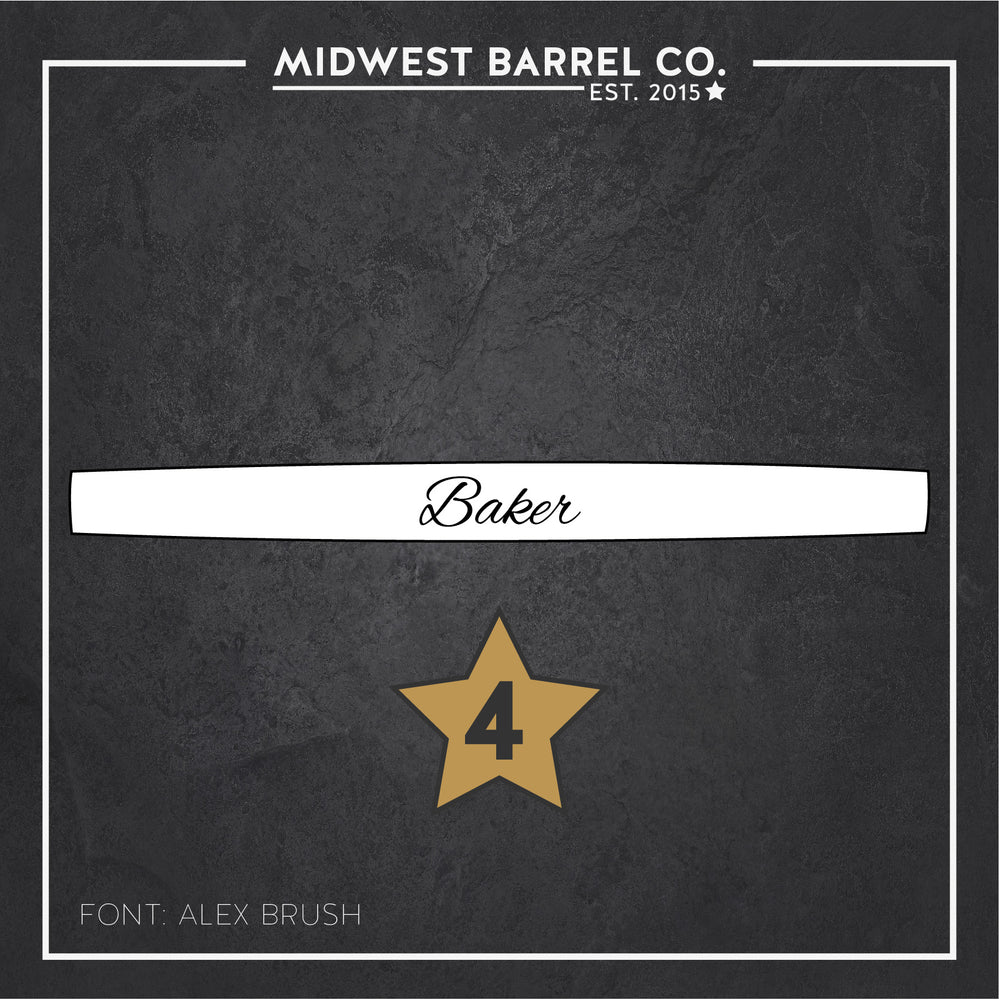 
                  
                    Engraved full size barrel stave font option 4 with name Baker in the center
                  
                