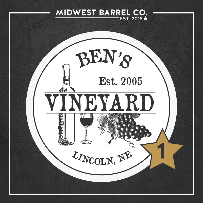 Design No. 1 with text Ben's Vineyard Est. 2005 Lincoln, NE and design with wine bottle, wine glass and bunch of grapes and text Midwest Barrel Co. Est. 2015